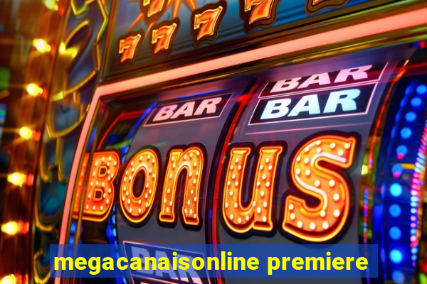 megacanaisonline premiere